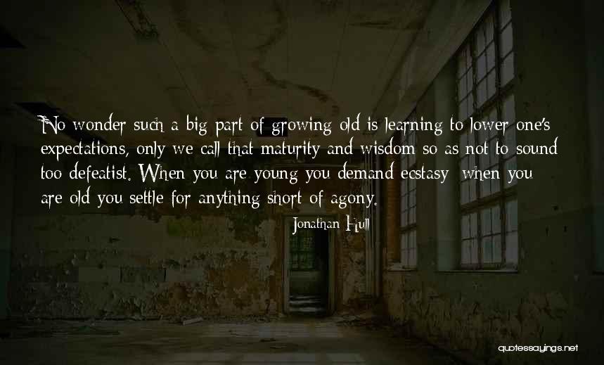 Too Young To Settle Quotes By Jonathan Hull