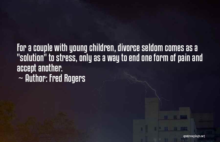 Too Young To Stress Quotes By Fred Rogers