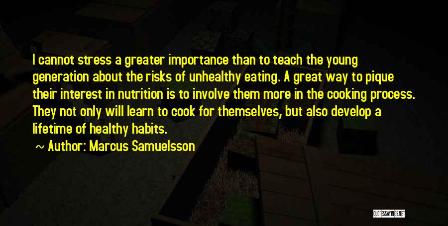 Too Young To Stress Quotes By Marcus Samuelsson