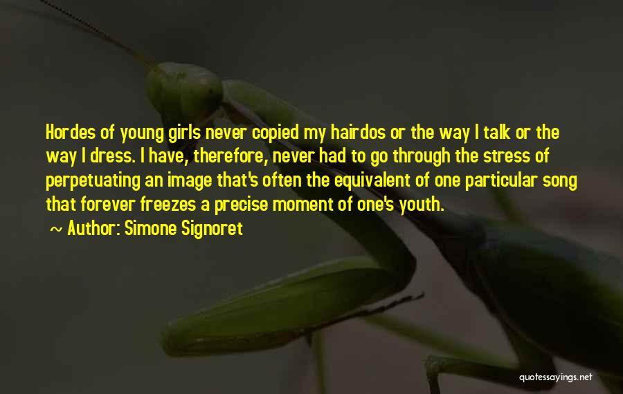 Too Young To Stress Quotes By Simone Signoret
