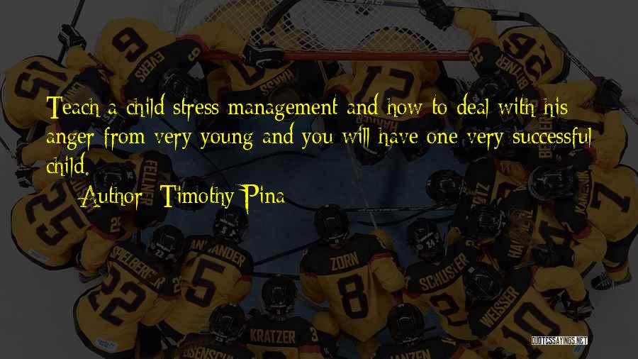 Too Young To Stress Quotes By Timothy Pina