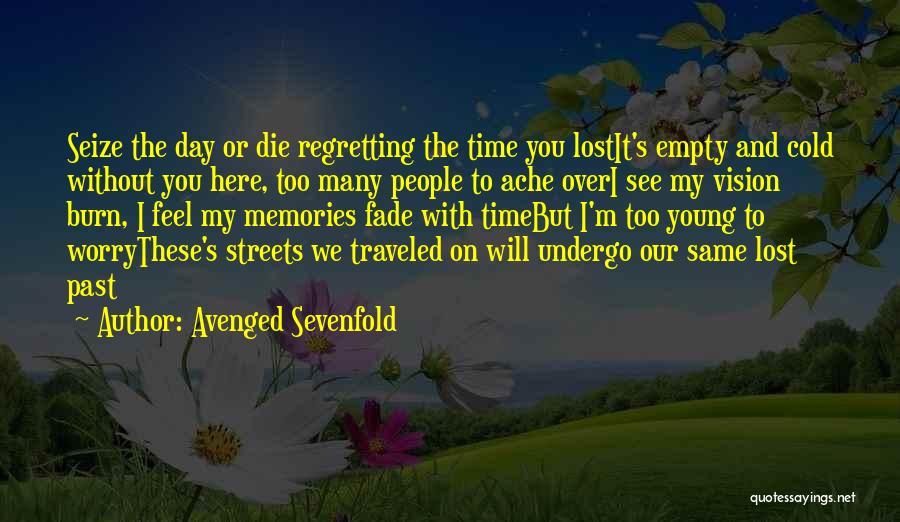 Too Young To Worry Quotes By Avenged Sevenfold