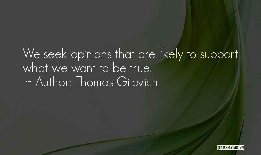 Toobydoo Quotes By Thomas Gilovich