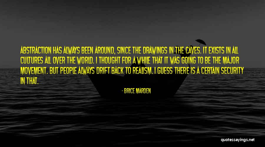 Toochukwu Anyachonkeya Quotes By Brice Marden Toochukwu Anyachonkeya Quotes By Brice Marden