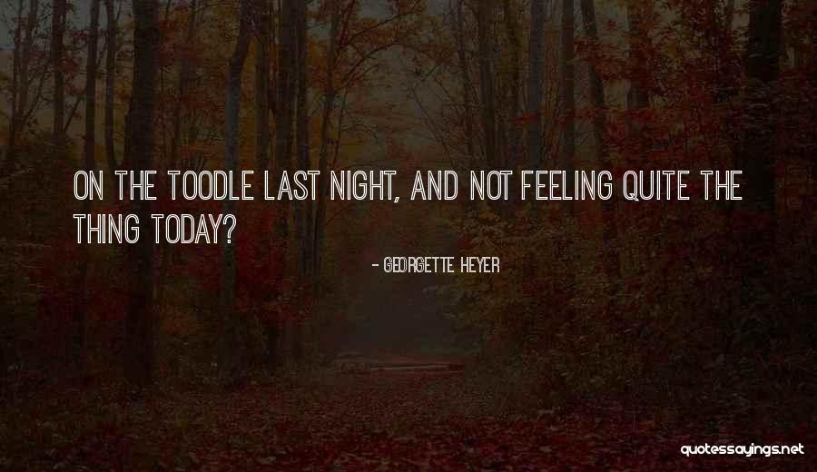 Toodle Quotes By Georgette Heyer Toodle Quotes By Georgette Heyer