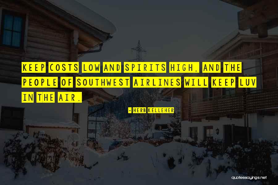 Tooits Quotes By Herb Kelleher Tooits Quotes By Herb Kelleher