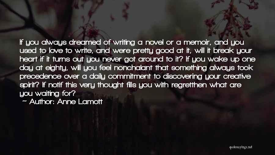 Took A Break Quotes By Anne Lamott