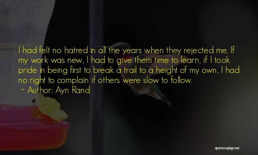 Took A Break Quotes By Ayn Rand