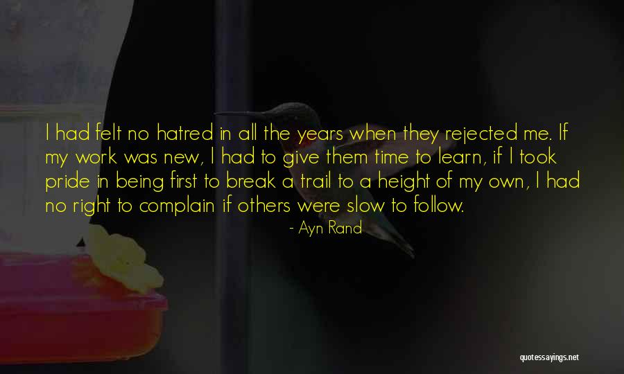 Took A Break Quotes By Ayn Rand