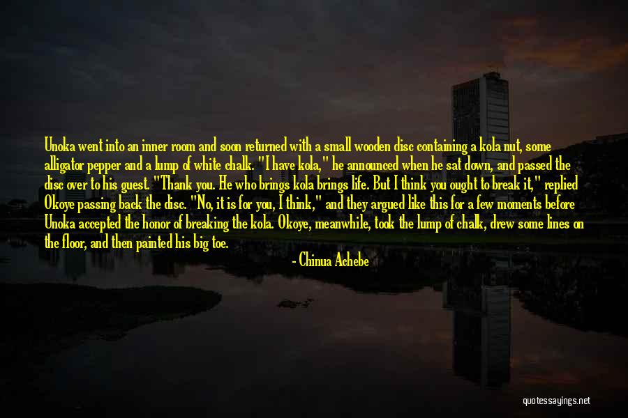 Took A Break Quotes By Chinua Achebe