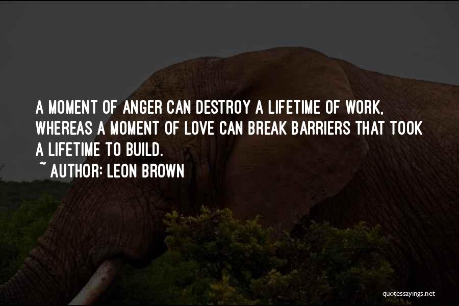 Took A Break Quotes By Leon Brown