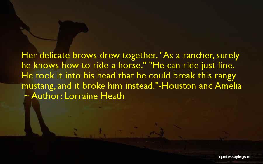 Took A Break Quotes By Lorraine Heath