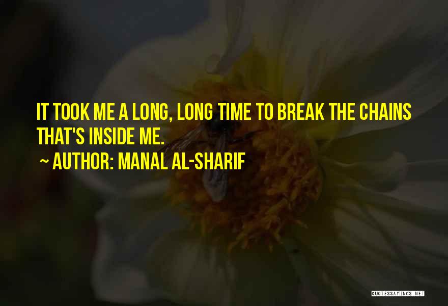 Took A Break Quotes By Manal Al-Sharif