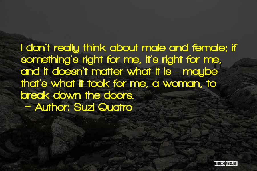 Took A Break Quotes By Suzi Quatro