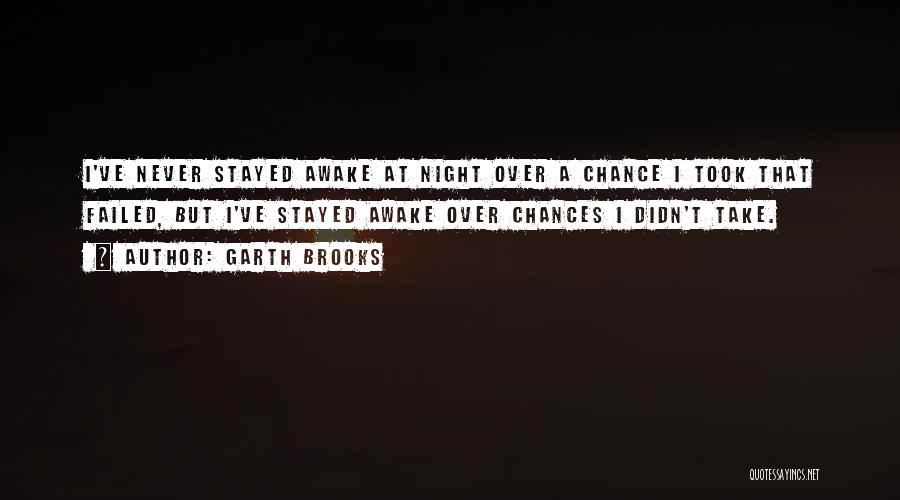Took A Chance Quotes By Garth Brooks