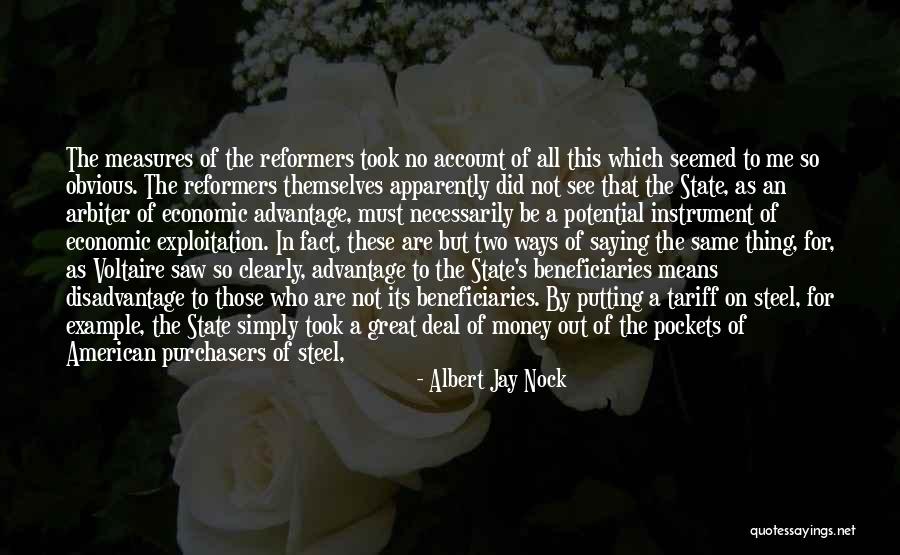 Took Advantage Of Quotes By Albert Jay Nock