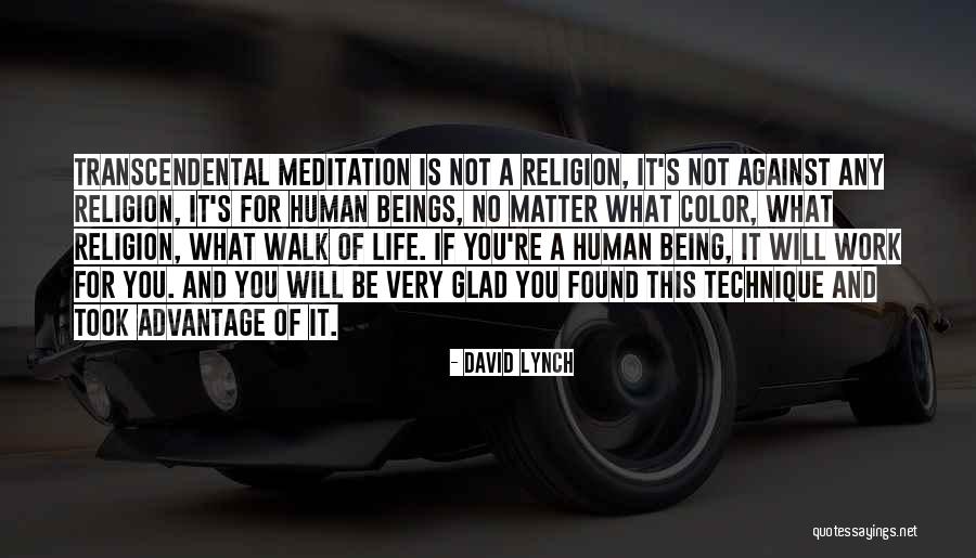 Took Advantage Of Quotes By David Lynch