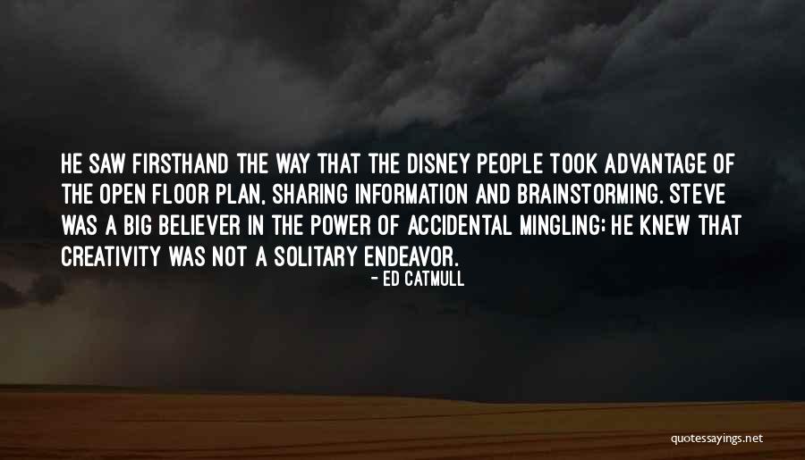 Took Advantage Of Quotes By Ed Catmull