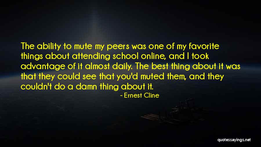 Took Advantage Of Quotes By Ernest Cline Took Advantage Of Quotes By Ernest Cline