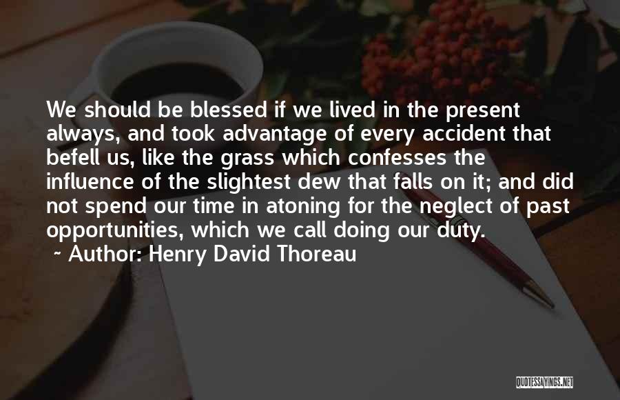 Took Advantage Of Quotes By Henry David Thoreau