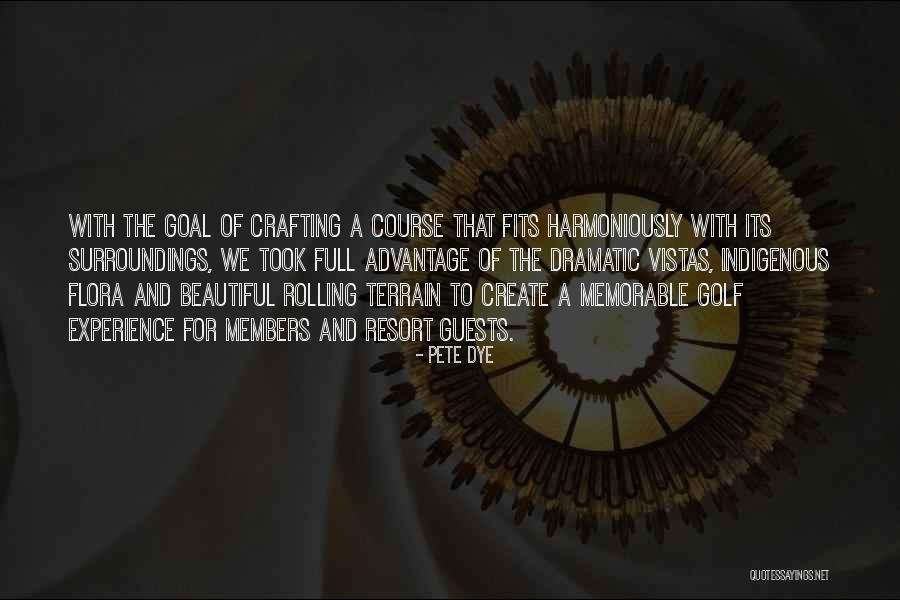 Took Advantage Of Quotes By Pete Dye Took Advantage Of Quotes By Pete Dye