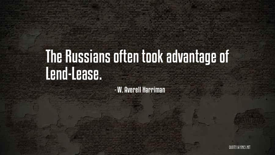 Took Advantage Of Quotes By W. Averell Harriman Took Advantage Of Quotes By W. Averell Harriman