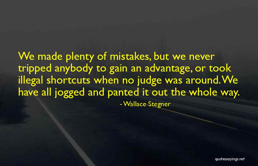 Took Advantage Of Quotes By Wallace Stegner