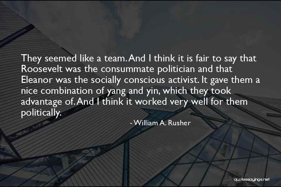 Took Advantage Of Quotes By William A. Rusher