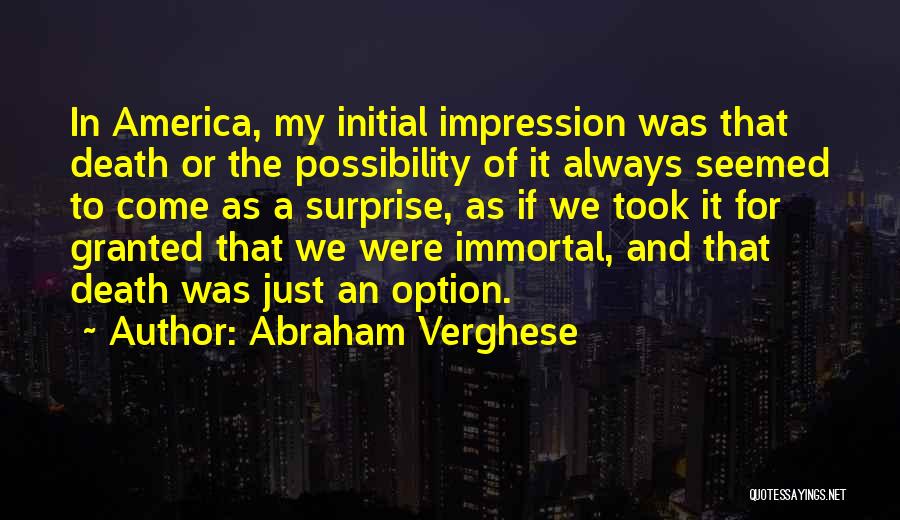 Took For Granted Quotes By Abraham Verghese