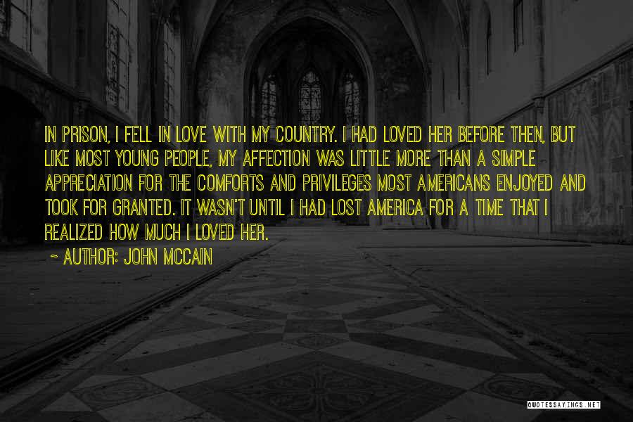 Took For Granted Quotes By John McCain