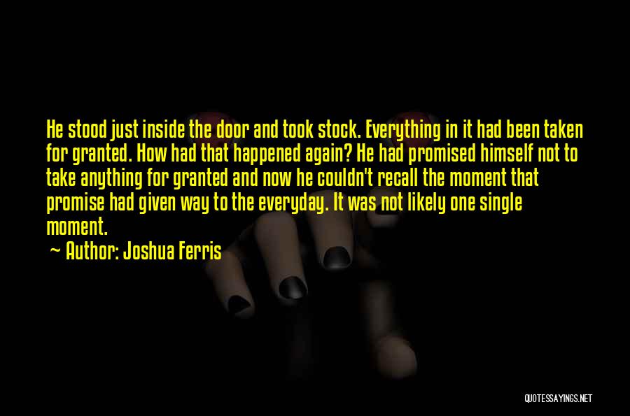 Took For Granted Quotes By Joshua Ferris