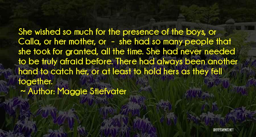 Took For Granted Quotes By Maggie Stiefvater