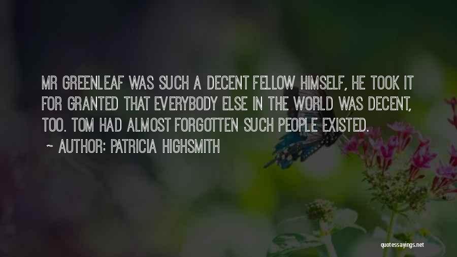 Took For Granted Quotes By Patricia Highsmith