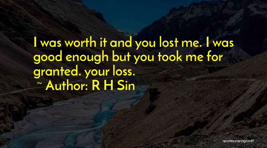 Took For Granted Quotes By R H Sin