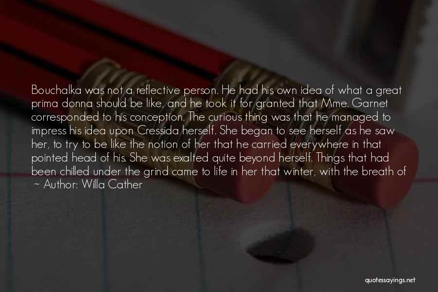 Took Her For Granted Quotes By Willa Cather