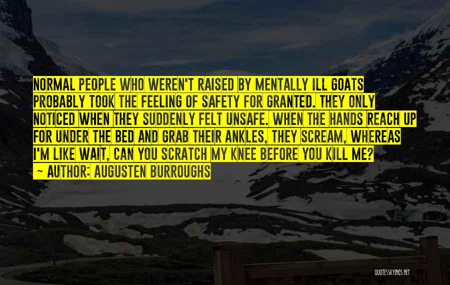 Took Someone For Granted Quotes By Augusten Burroughs