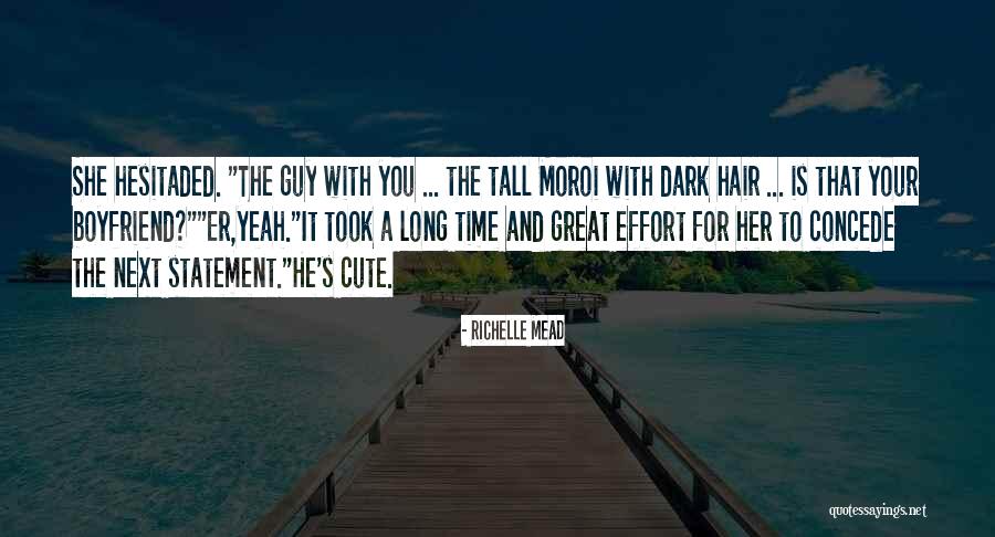 Took Your Boyfriend Quotes By Richelle Mead Took Your Boyfriend Quotes By Richelle Mead