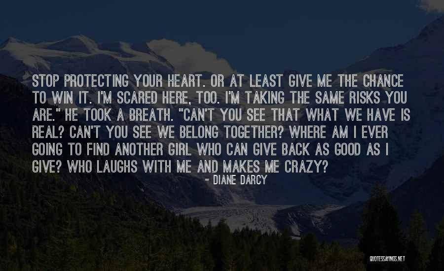 Took Your Girl Quotes By Diane Darcy Took Your Girl Quotes By Diane Darcy