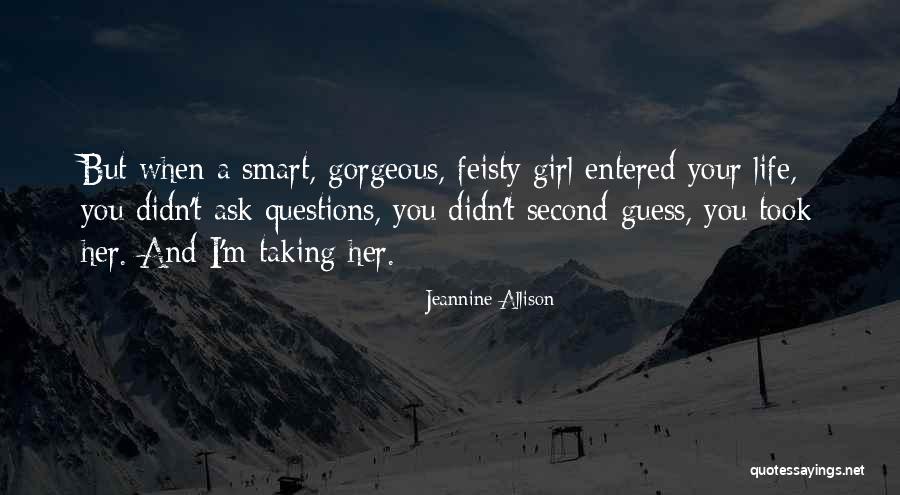 Took Your Girl Quotes By Jeannine Allison Took Your Girl Quotes By Jeannine Allison