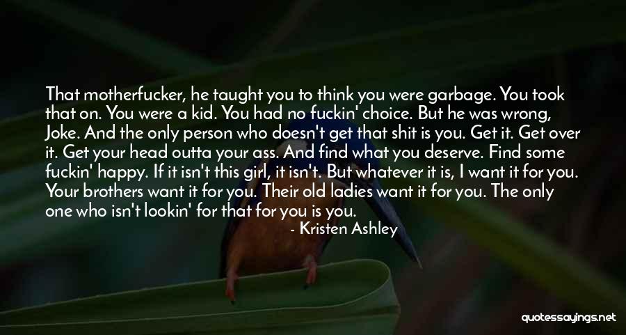 Took Your Girl Quotes By Kristen Ashley Took Your Girl Quotes By Kristen Ashley