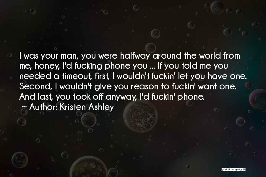 Took Your Man Quotes By Kristen Ashley