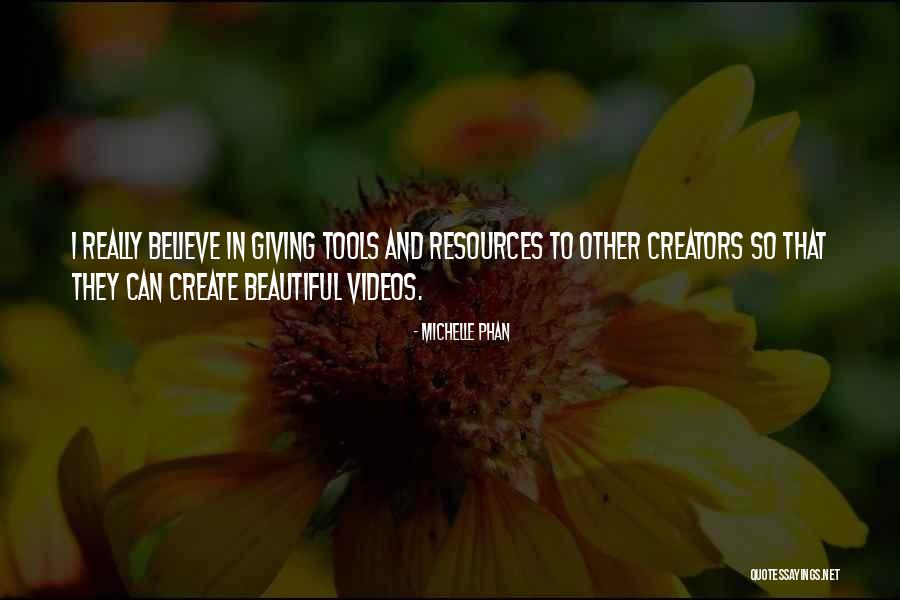 Tools And Resources Quotes By Michelle Phan Tools And Resources Quotes By Michelle Phan