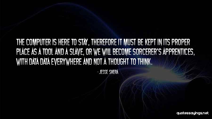 Tools My Computer Quotes By Jesse Shera Tools My Computer Quotes By Jesse Shera