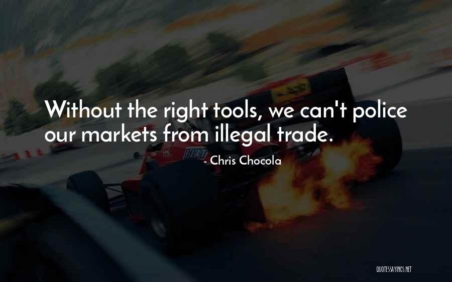 Tools Of Trade Quotes By Chris Chocola