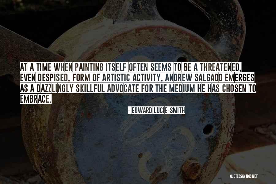 Toomuchness Quotes By Edward Lucie-Smith Toomuchness Quotes By Edward Lucie-Smith