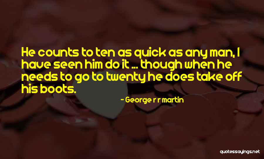Toooooooo Quotes By George R R Martin Toooooooo Quotes By George R R Martin
