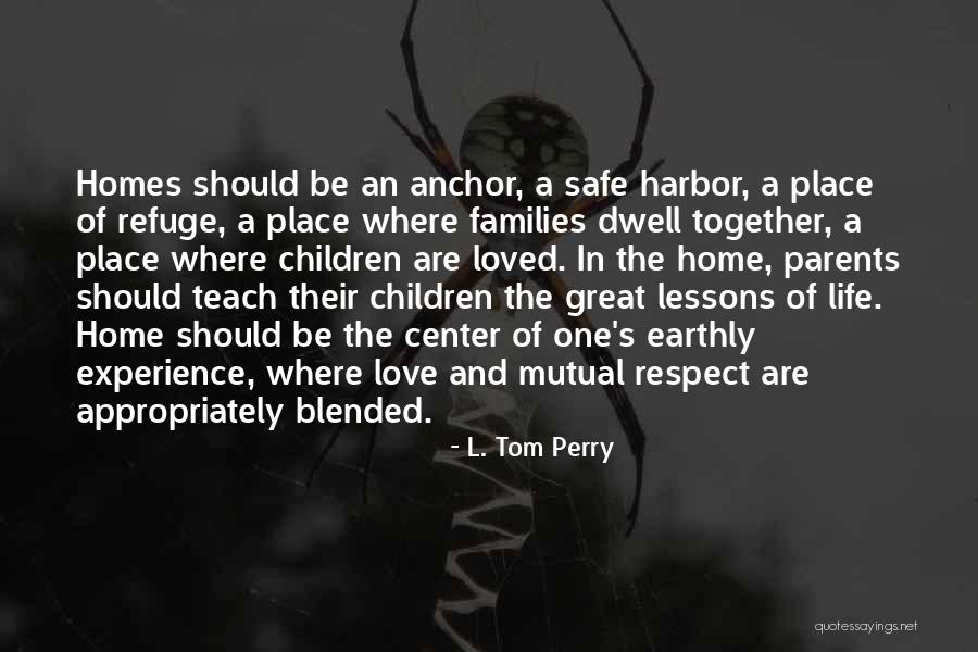 Tooper Quotes By L. Tom Perry Tooper Quotes By L. Tom Perry