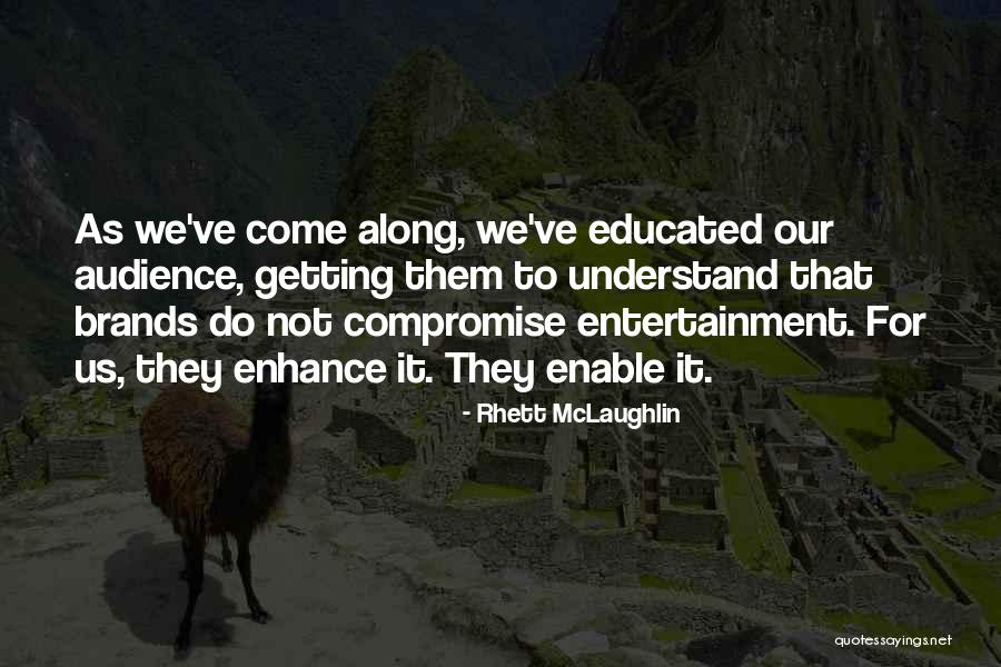 Tooraj Tehrani Quotes By Rhett McLaughlin Tooraj Tehrani Quotes By Rhett McLaughlin