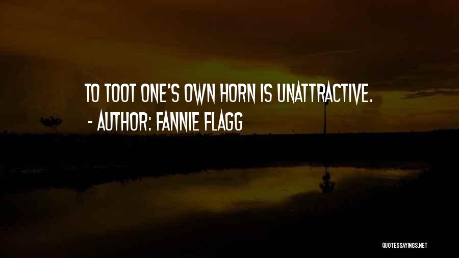 Toot Horn Quotes By Fannie Flagg