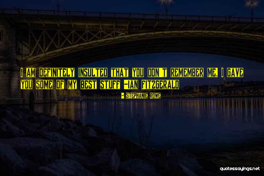 Tootell Rd Quotes By Stephanie Rowe Tootell Rd Quotes By Stephanie Rowe